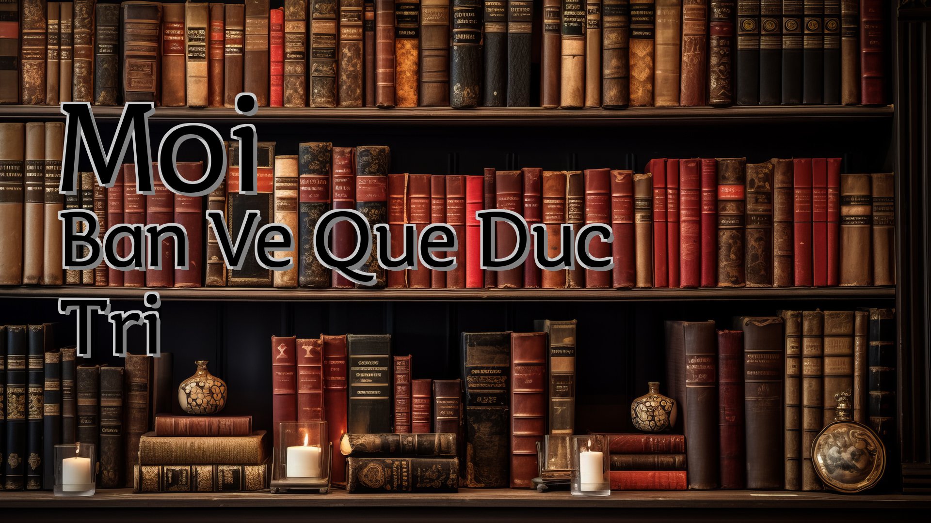 cover-Moi Ban Ve Que Duc Tri