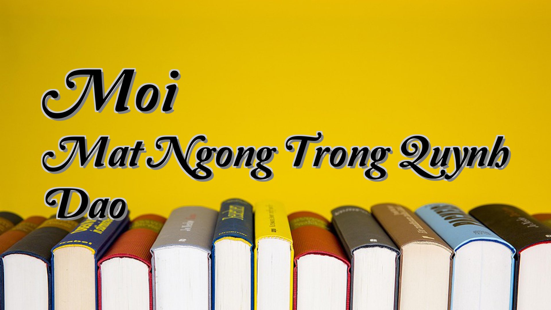 Cover image for Moi Mat Ngong Trong Quynh Dao