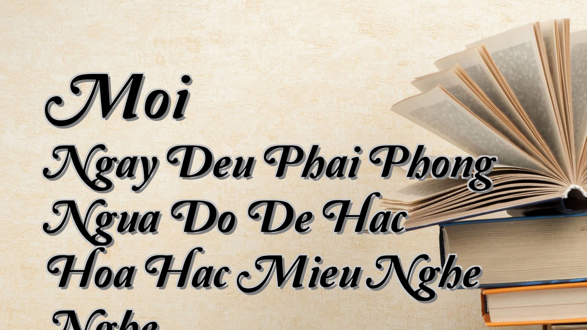 cover-Moi Ngay Deu Phai Phong Ngua Do De Hac Hoa Hac Mieu Nghe Nghe