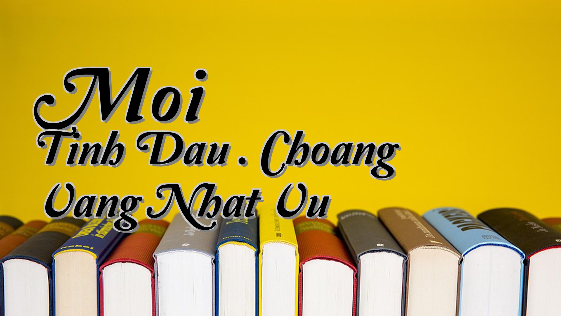cover-Moi Tinh Dau . Choang Vang Nhat Vu