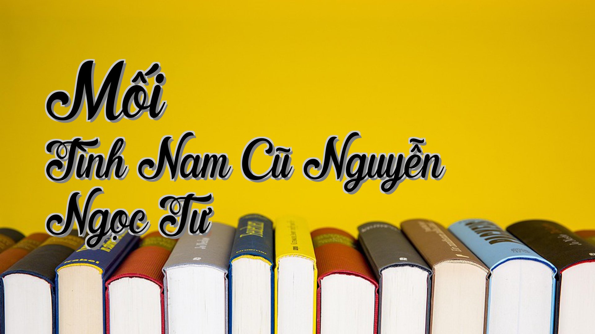 cover-Mối Tình Nam Cũ Nguyễn Ngọc Tư