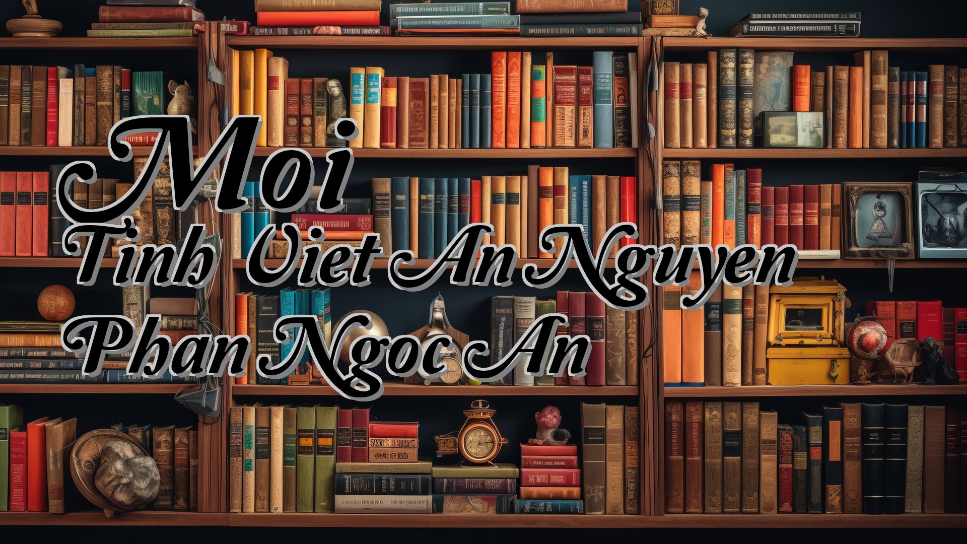 cover-Moi Tinh Viet An Nguyen Phan Ngoc An