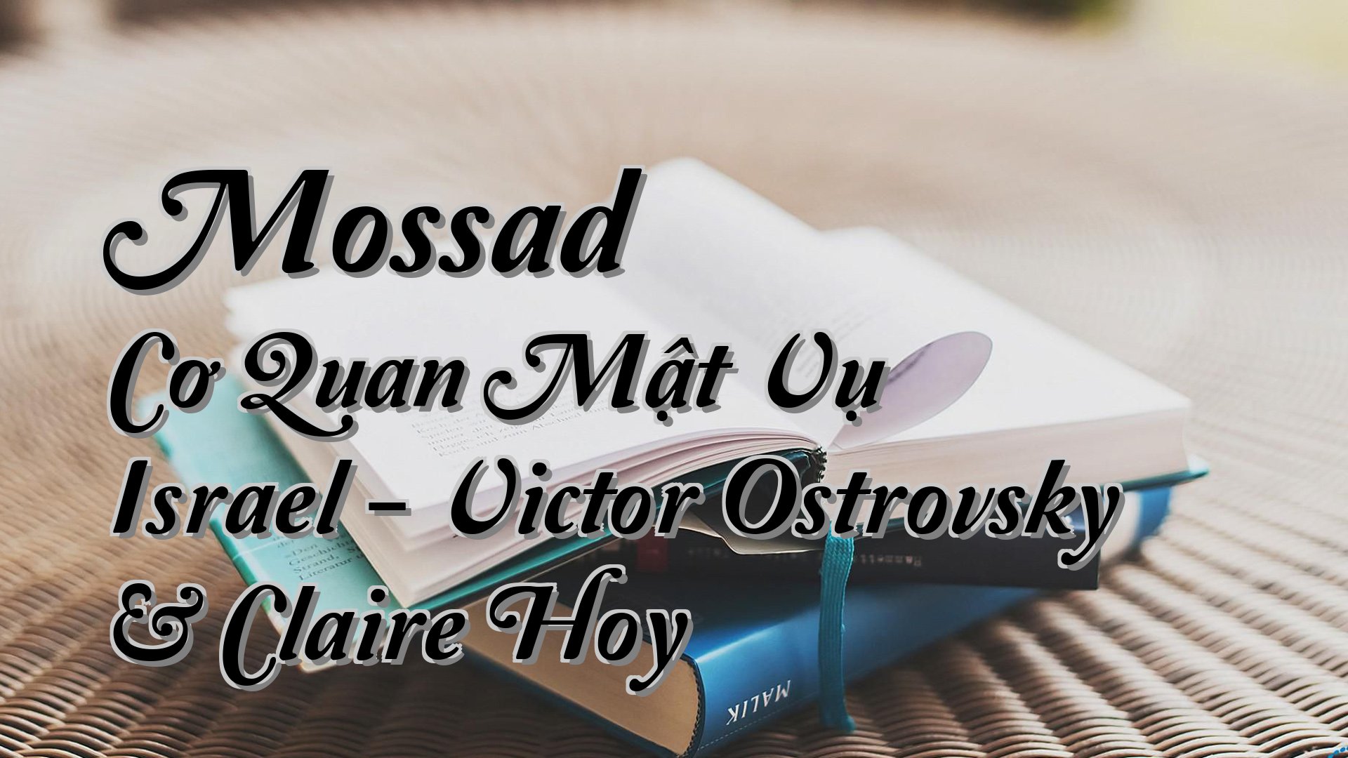 cover-Mossad Cơ Quan Mật Vụ Israel - Victor Ostrovsky & Claire Hoy