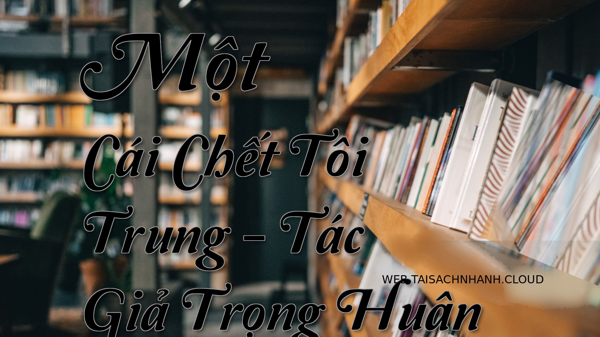 Cover Mot Cai Chet Toi Tru.jpg