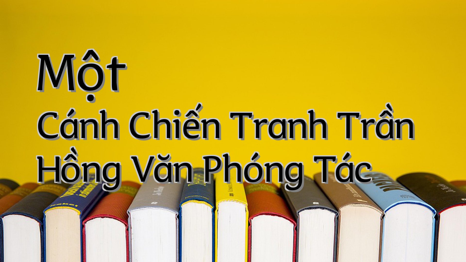 cover-Một Cánh Chiến Tranh Trần Hồng Văn Phóng Tác