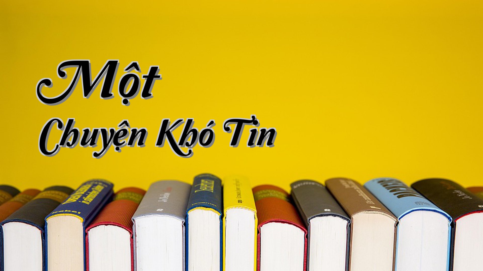 cover-Một Chuyện Khó Tin
