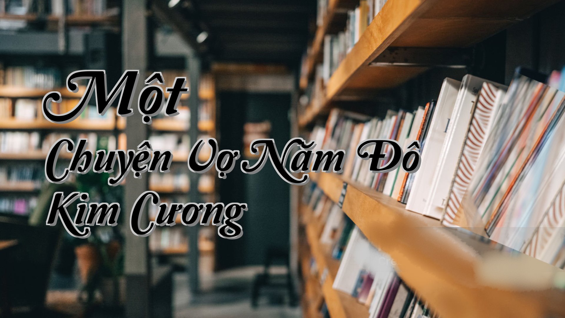 cover-Một Chuyện Vợ Năm Đô Kim Cương