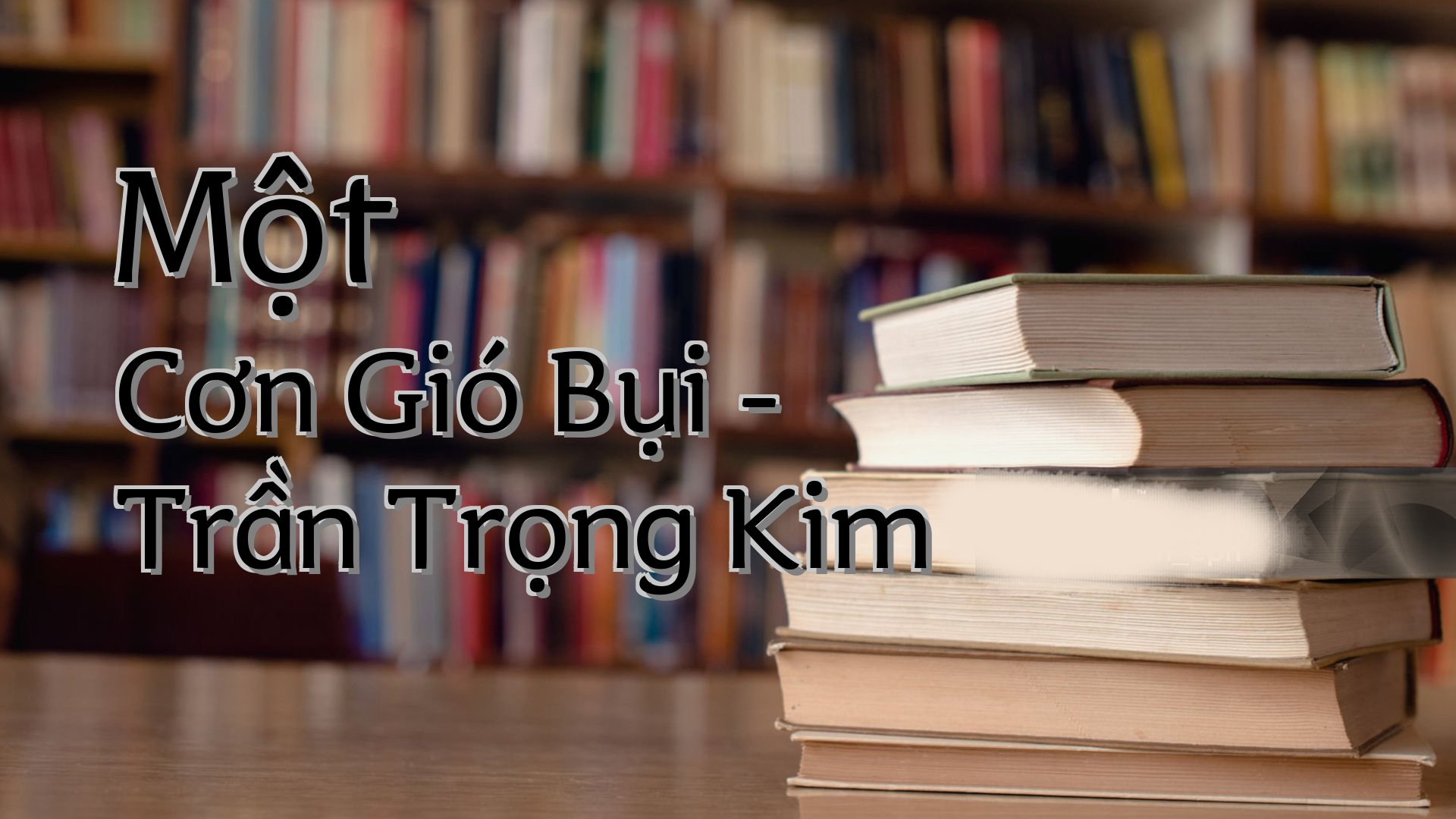 cover-Một Cơn Gió Bụi - Trần Trọng Kim