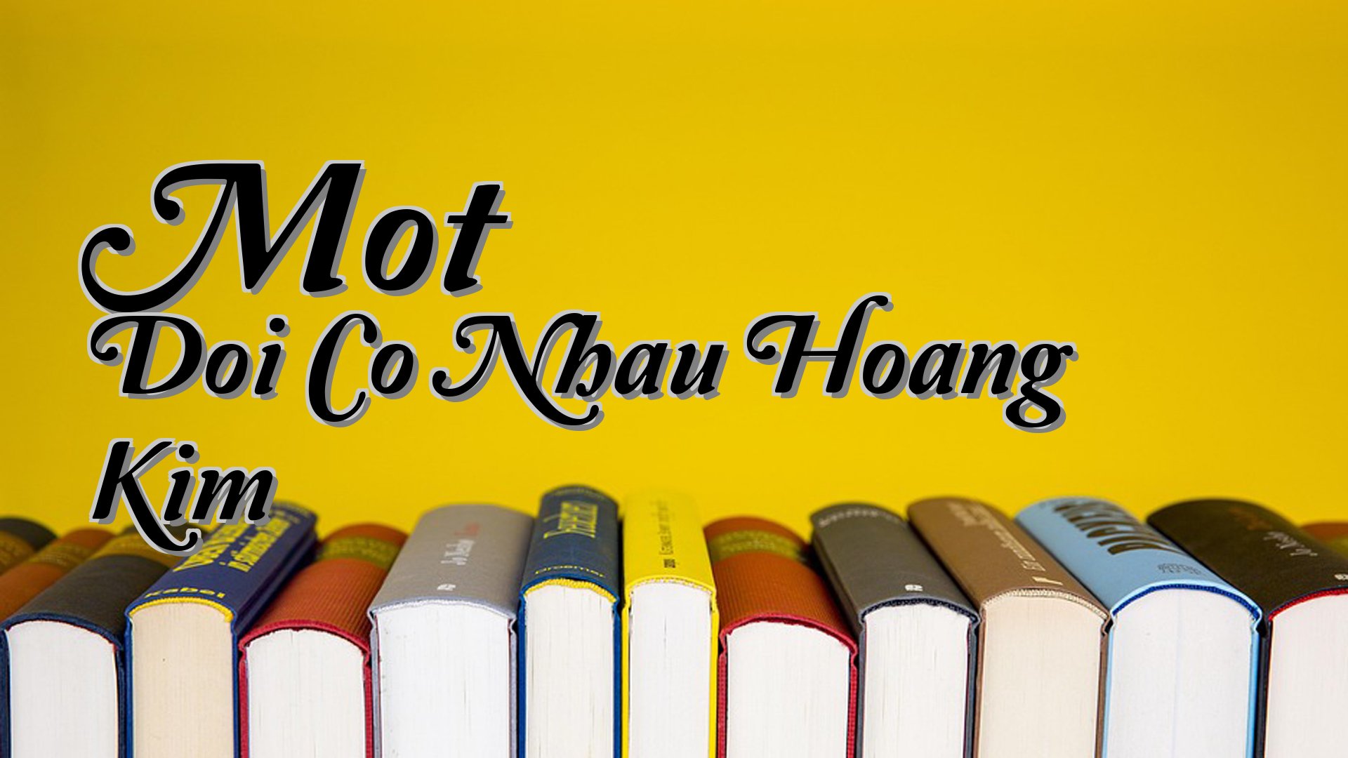 cover-Mot Doi Co Nhau Hoang Kim