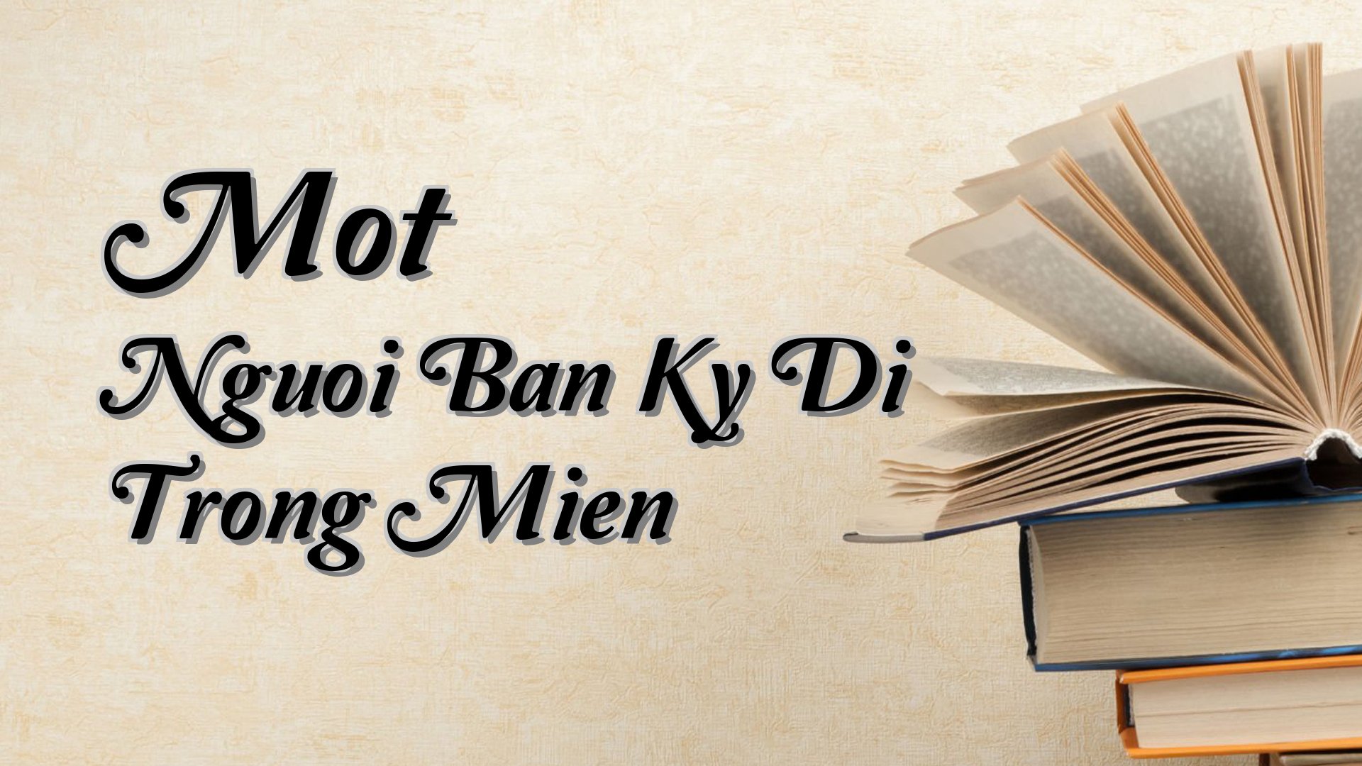 Cover image for Mot Nguoi Ban Ky Di Trong Mien