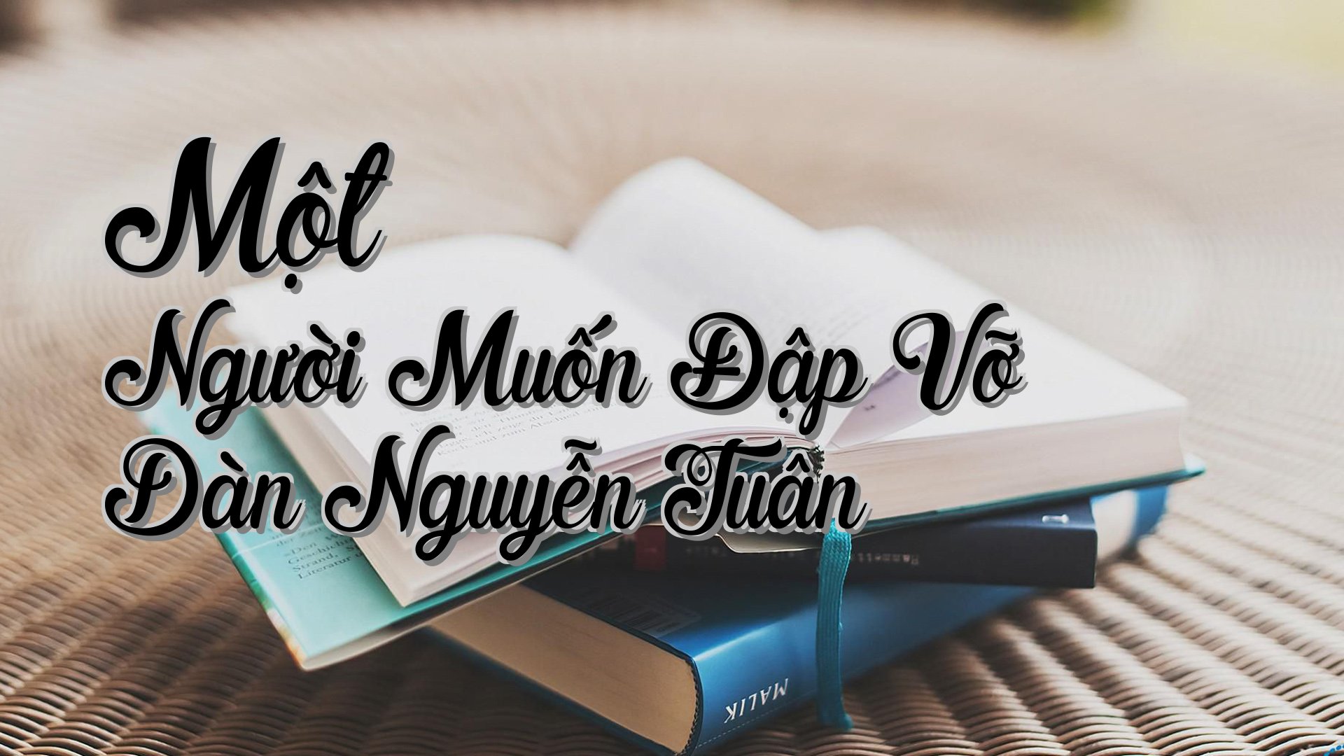 cover-Một Người Muốn Đập Vỡ Dàn Nguyễn Tuân