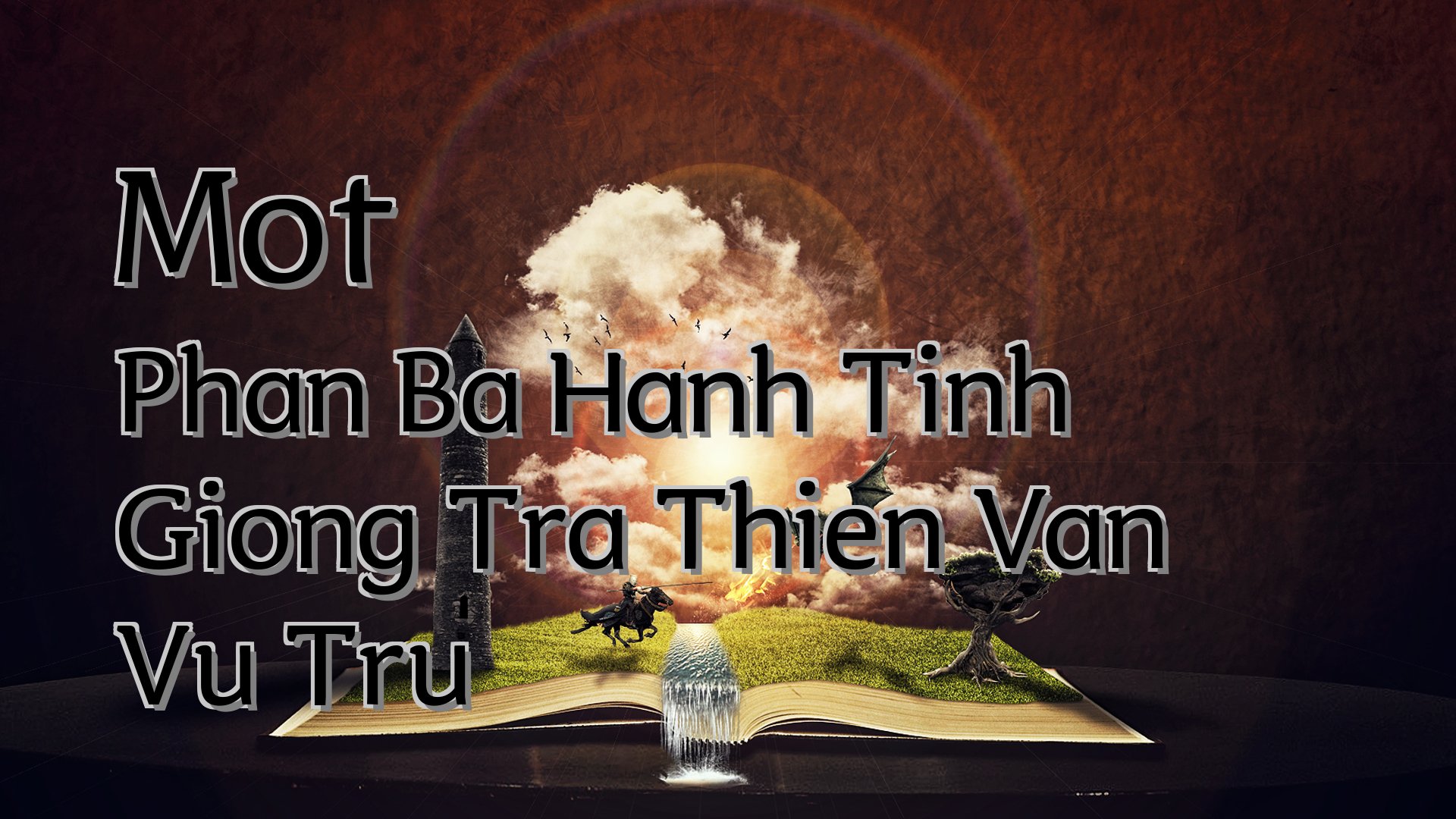 Cover image for Mot Phan Ba Hanh Tinh Giong Tra Thien Van Vu Tru