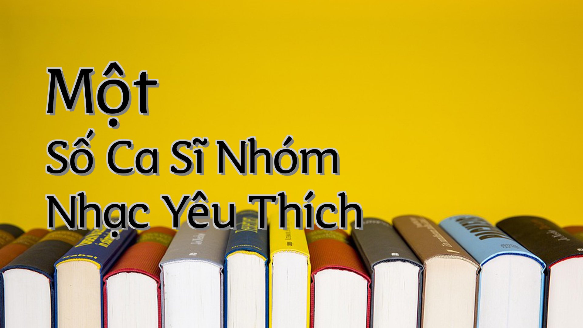 cover-Một Số Ca Sĩ Nhóm Nhạc Yêu Thích