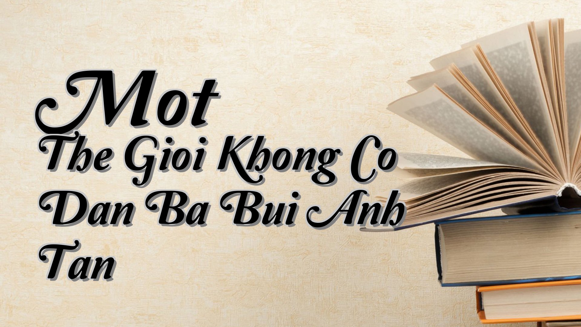 cover-Mot The Gioi Khong Co Dan Ba Bui Anh Tan