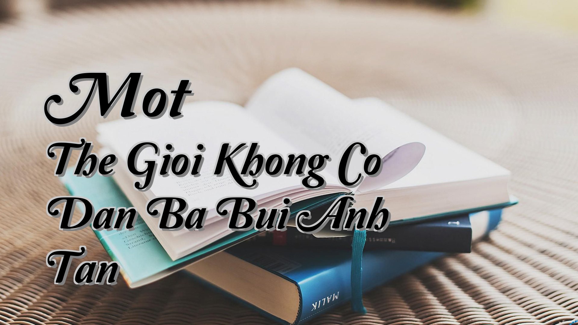 Cover image for Mot The Gioi Khong Co Dan Ba Bui Anh Tan