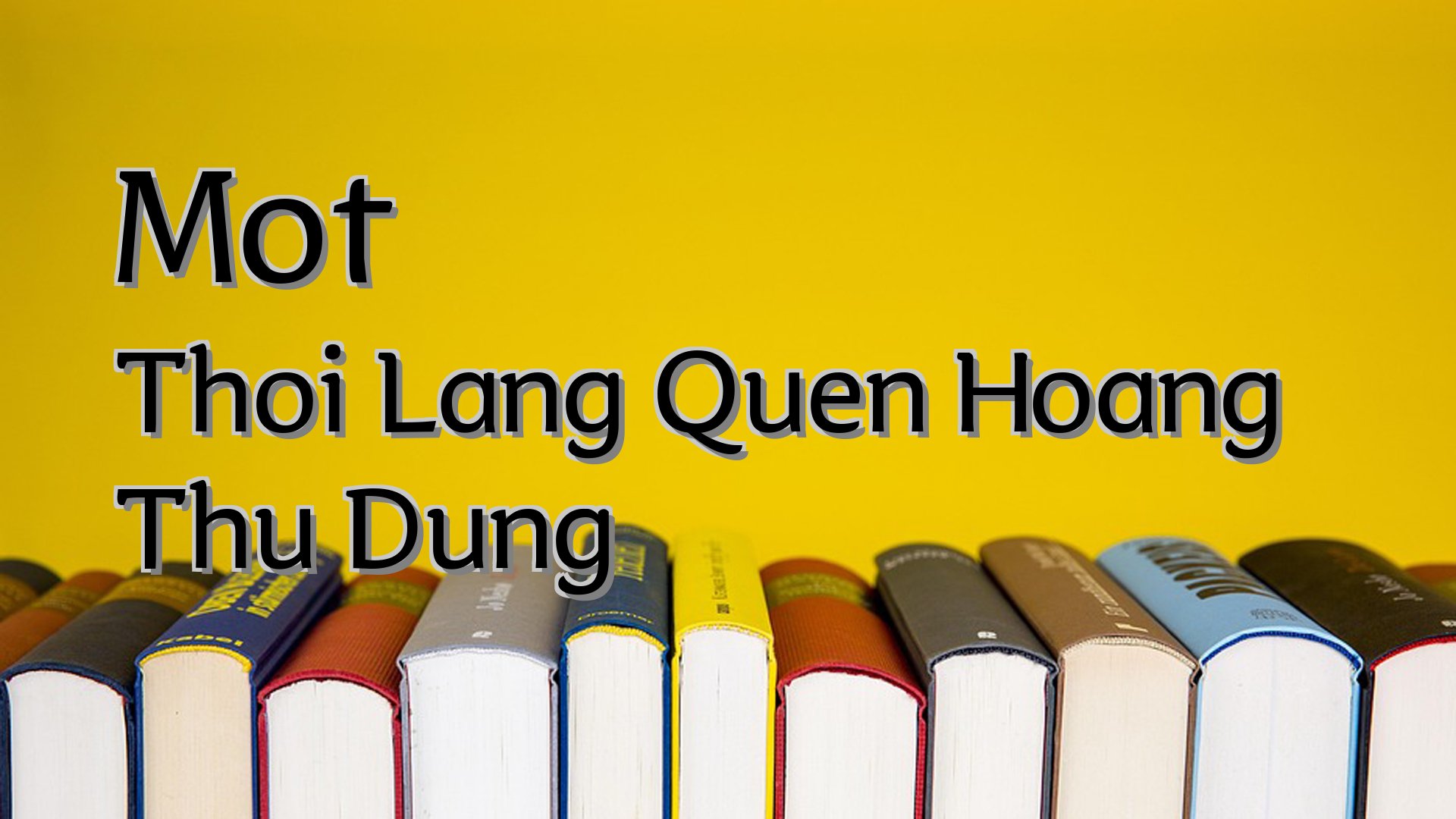 Cover image for Mot Thoi Lang Quen Hoang Thu Dung