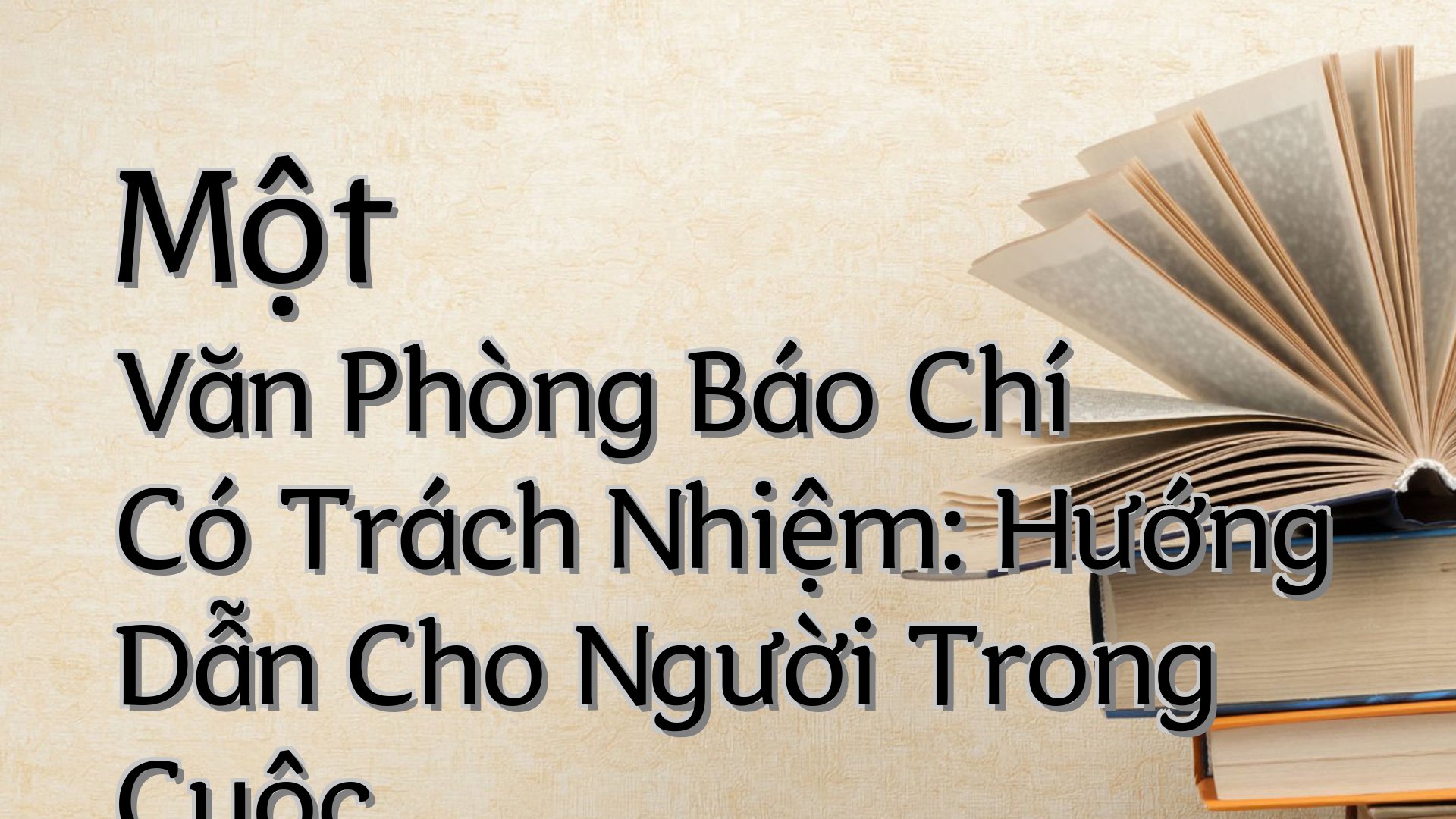 cover-Một Văn Phòng Báo Chí Có Trách Nhiệm: Hướng Dẫn Cho Người Trong Cuộc