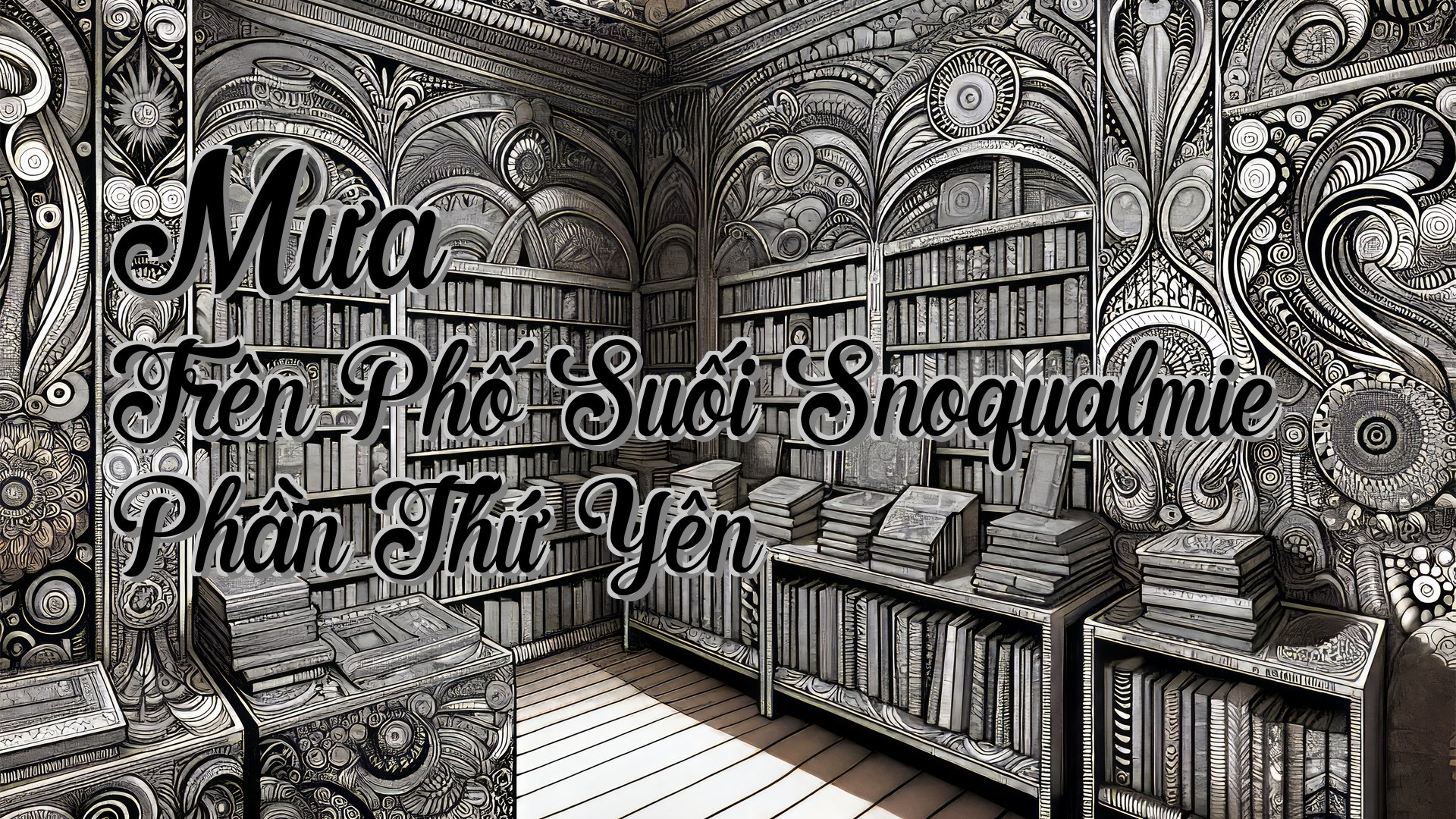 cover-Mưa Trên Phố Suối Snoqualmie Phần Thứ Yên