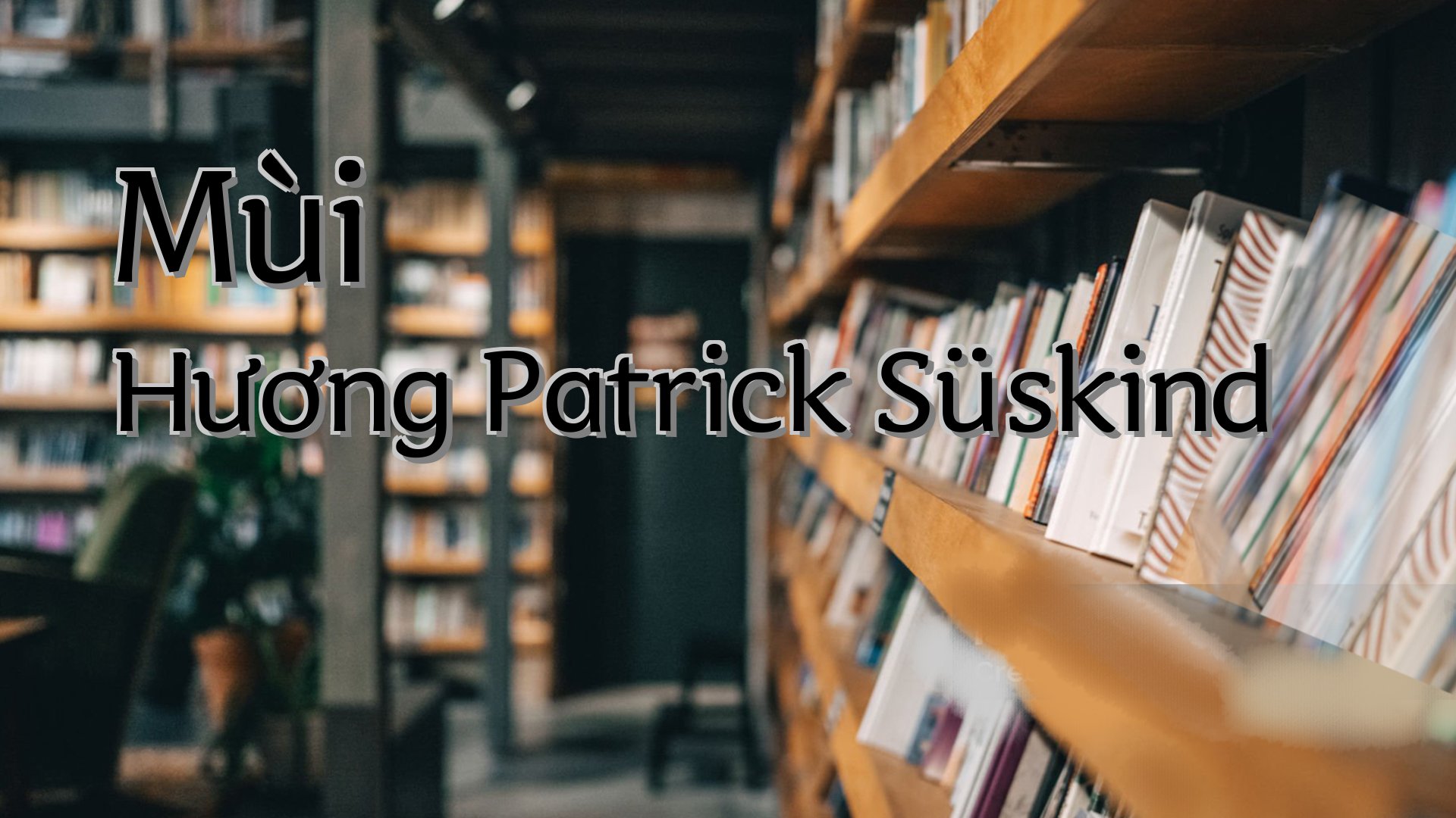 cover-Mùi Hương Patrick Süskind