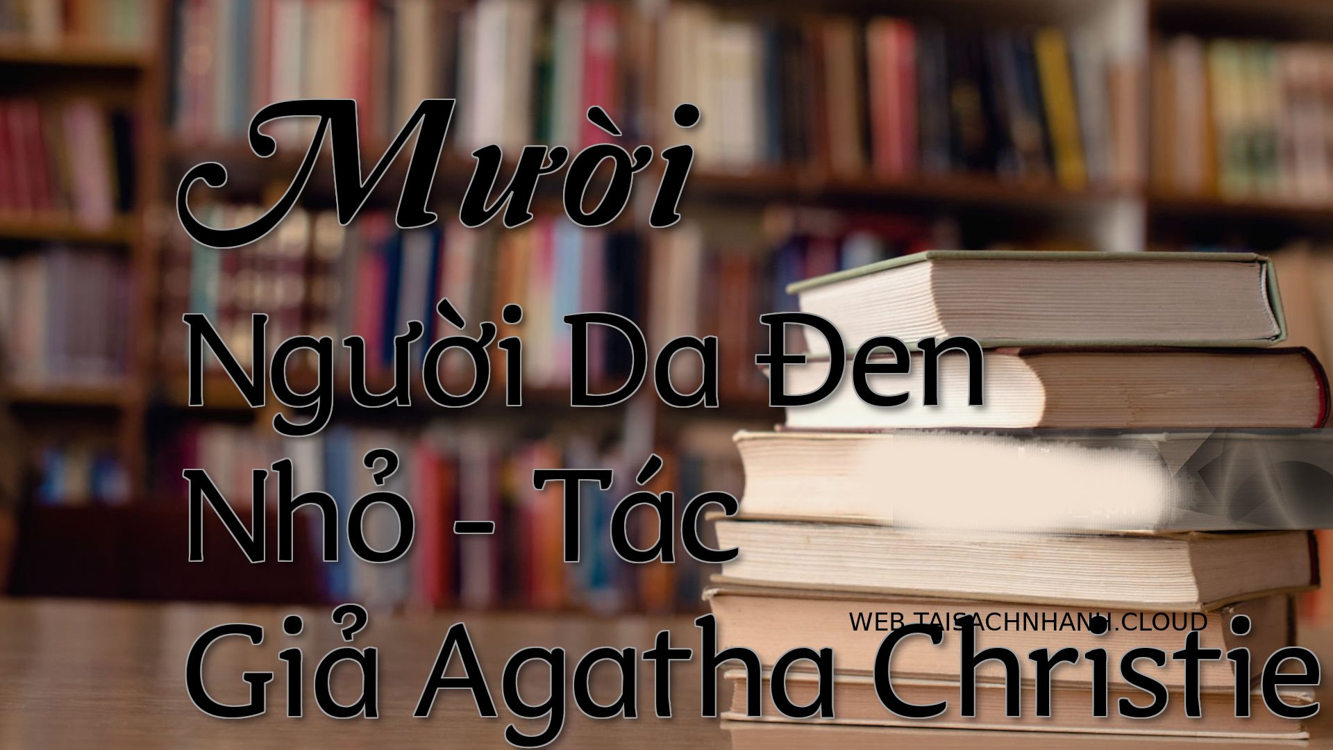 Cover Muoi Nguoi Da Den Nh.jpg