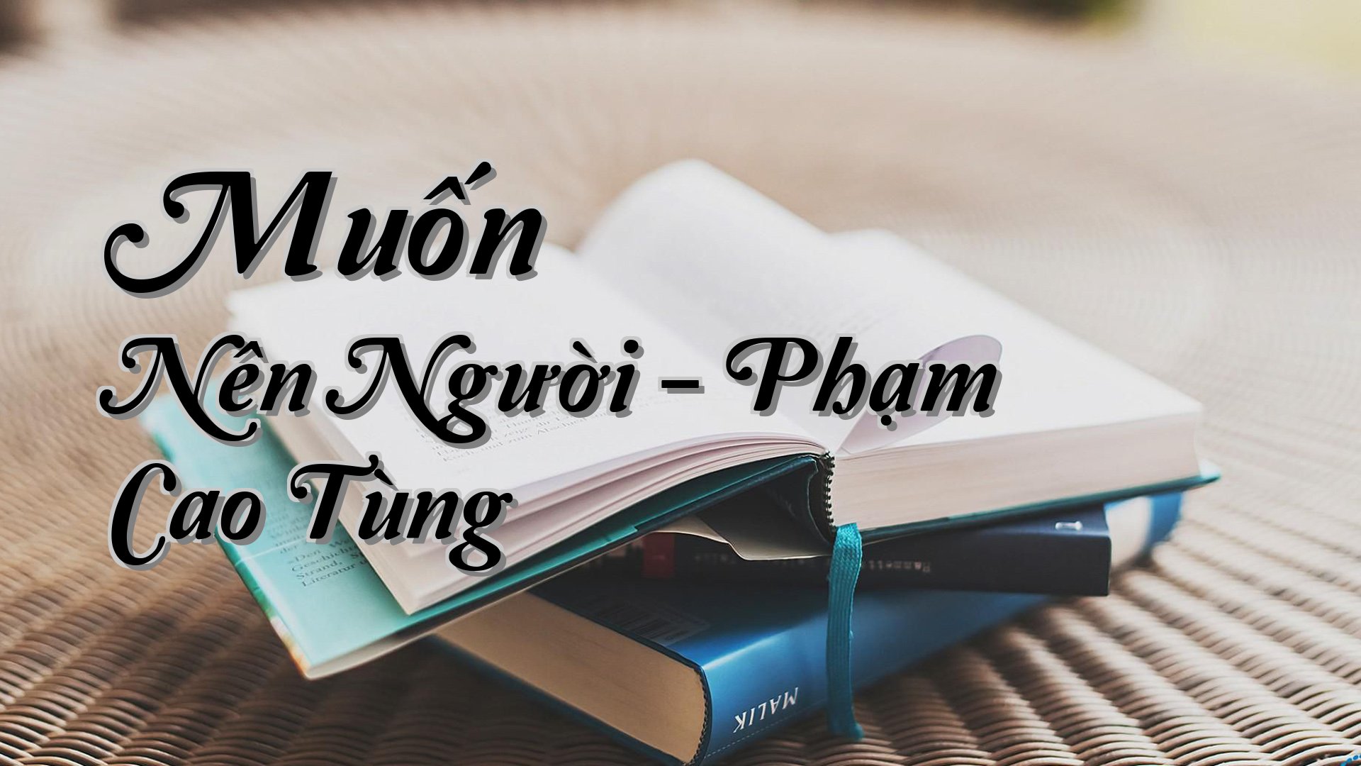 cover-Muốn Nên Người - Phạm Cao Tùng