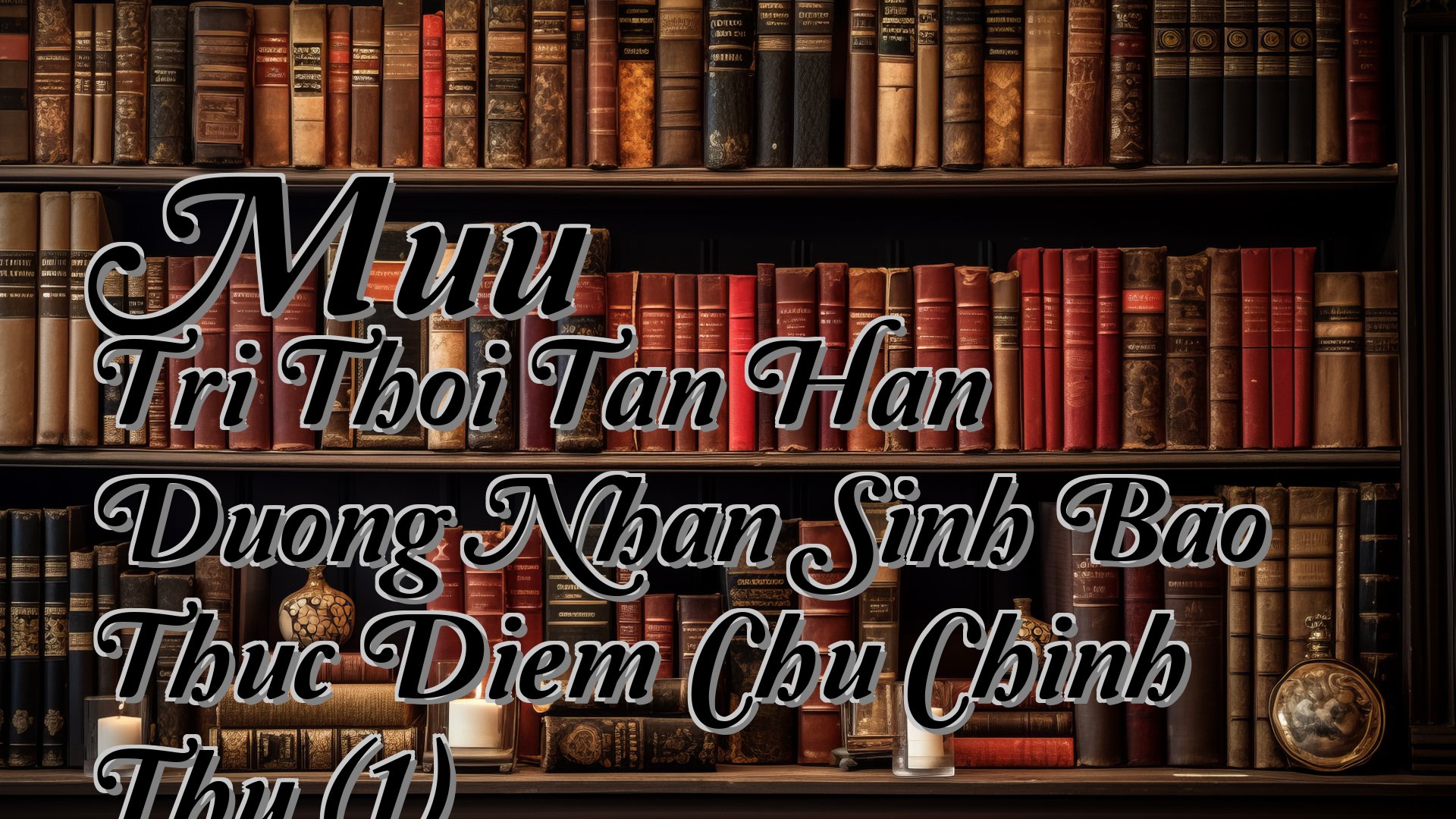 cover-Muu Tri Thoi Tan Han Duong Nhan Sinh Bao Thuc Diem Chu Chinh Thu (1)