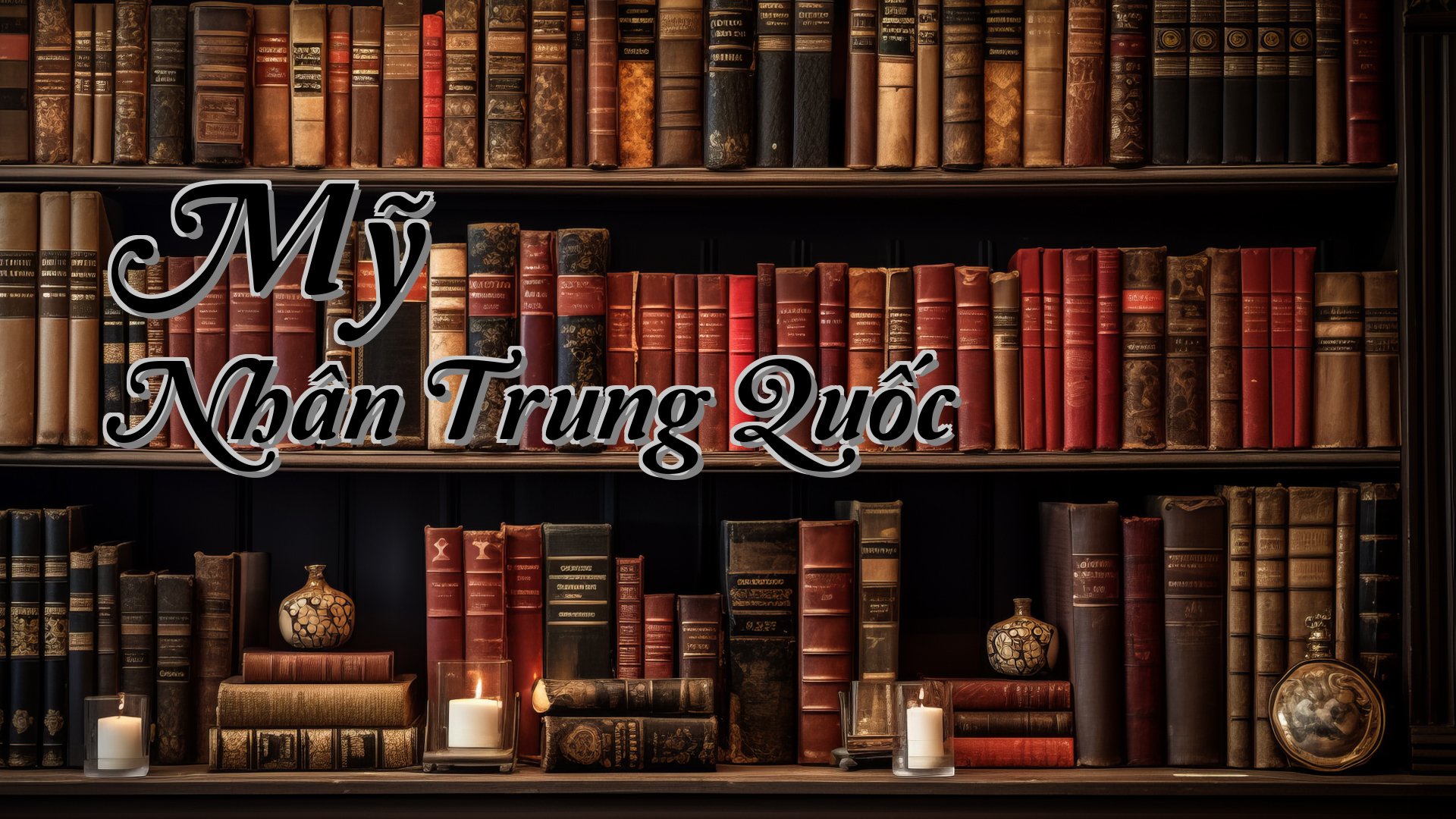 cover-Mỹ Nhân Trung Quốc