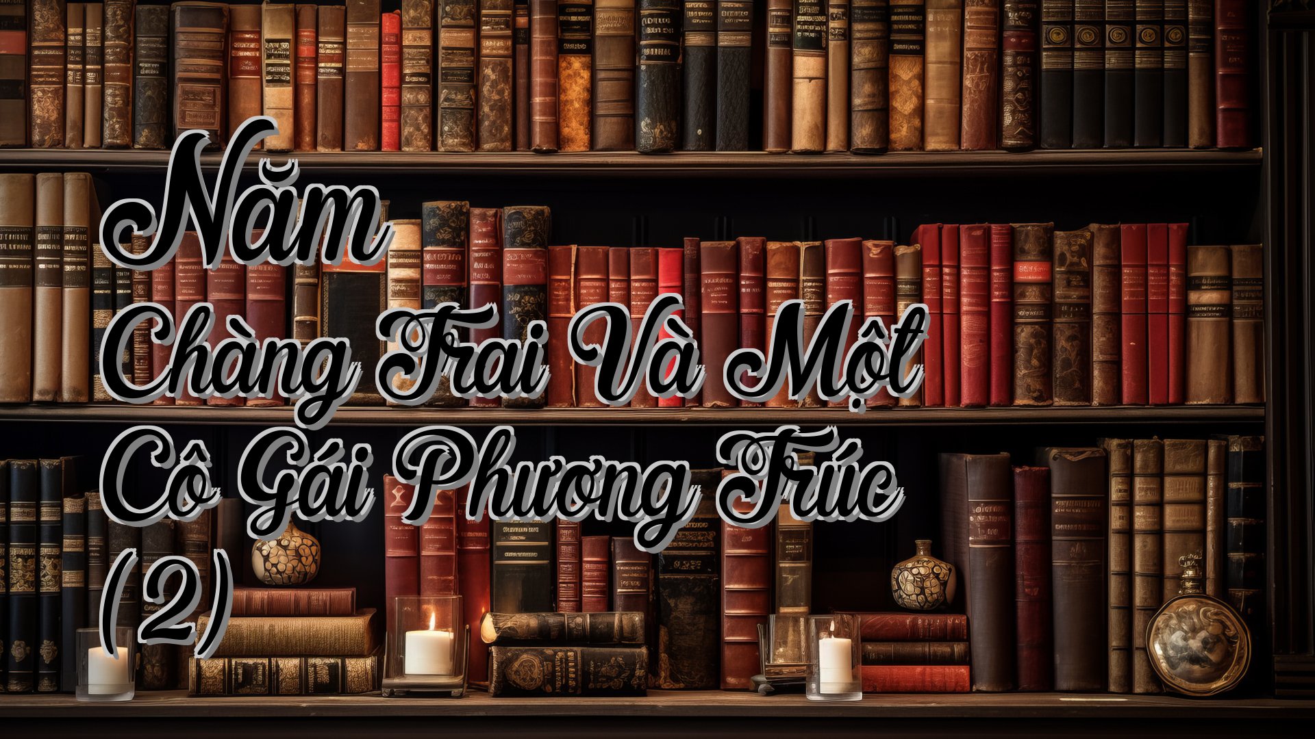 cover-Năm Chàng Trai Và Một Cô Gái Phương Trúc (2)