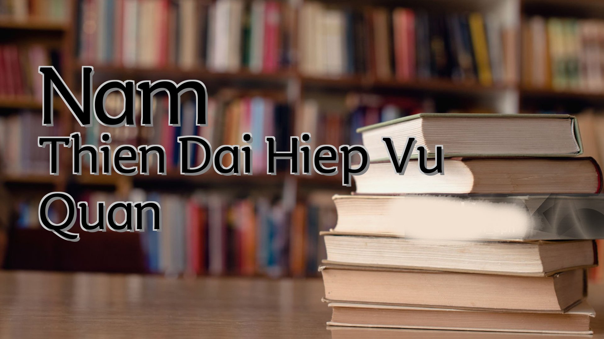 cover-Nam Thien Dai Hiep Vu Quan