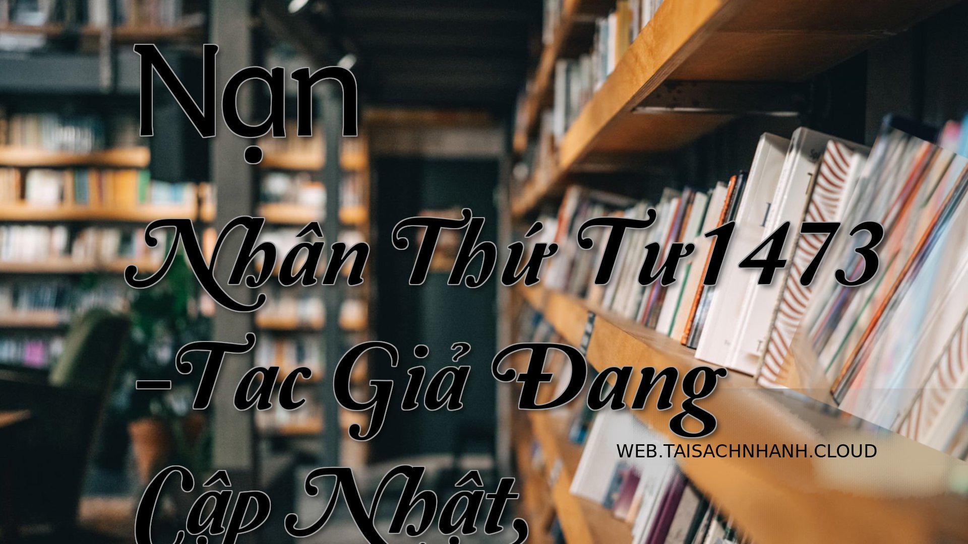Cover Nan Nhan Thu Tu1473.jpg