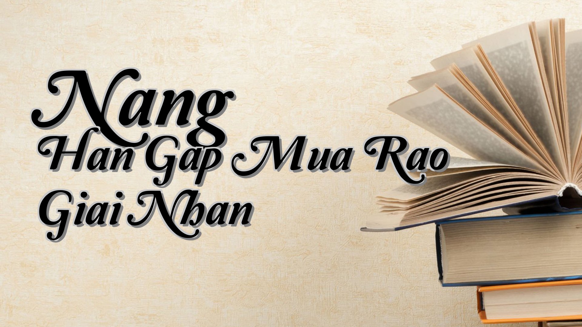 cover-Nang Han Gap Mua Rao Giai Nhan