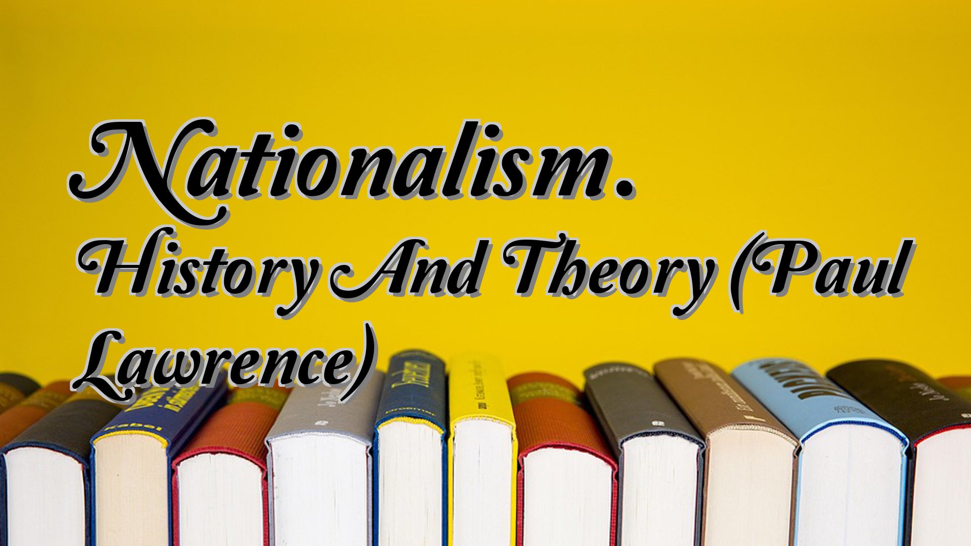 cover-Nationalism. History And Theory (Paul Lawrence)