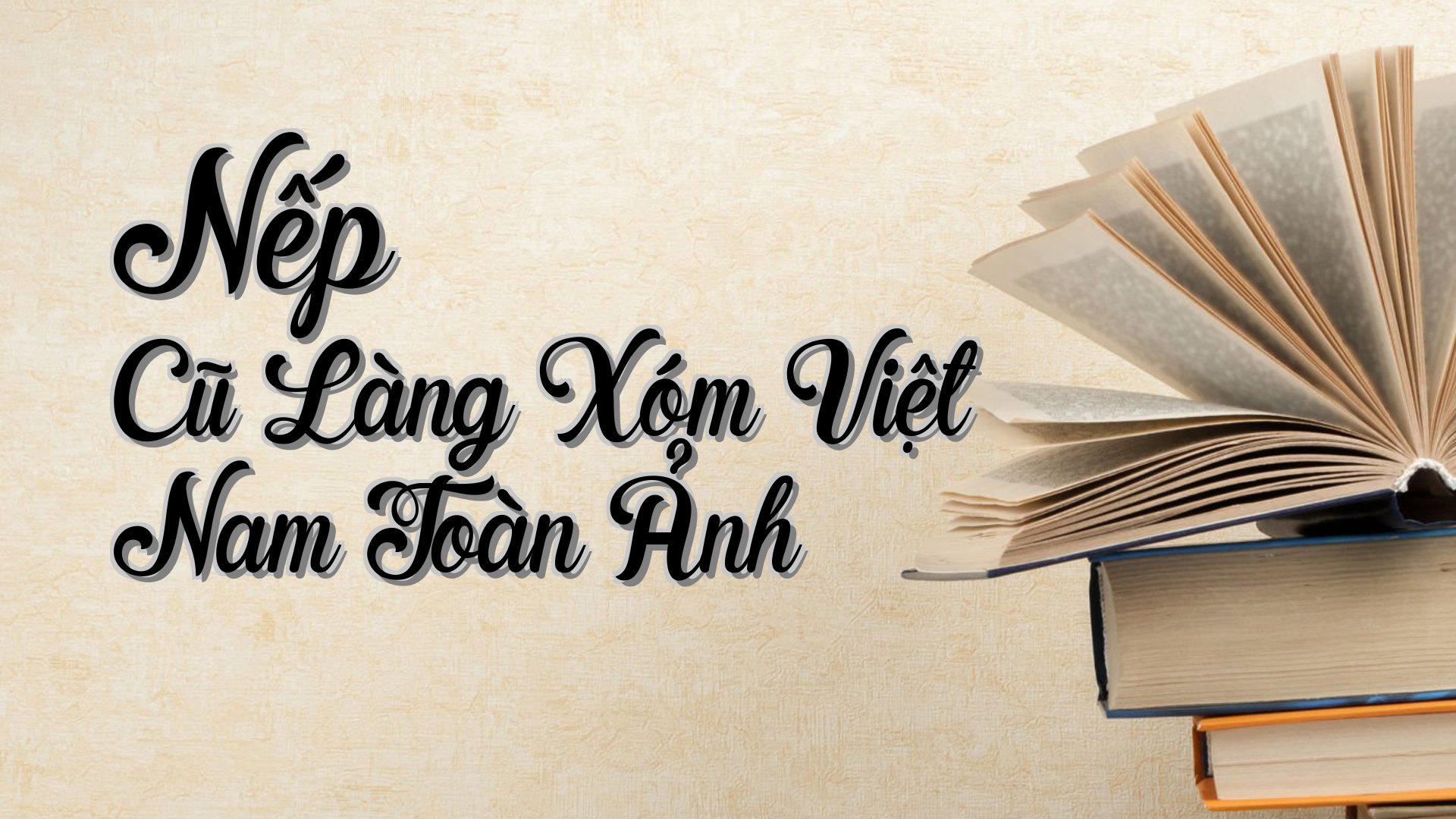 cover-Nếp Cũ Làng Xóm Việt Nam Toàn Ảnh