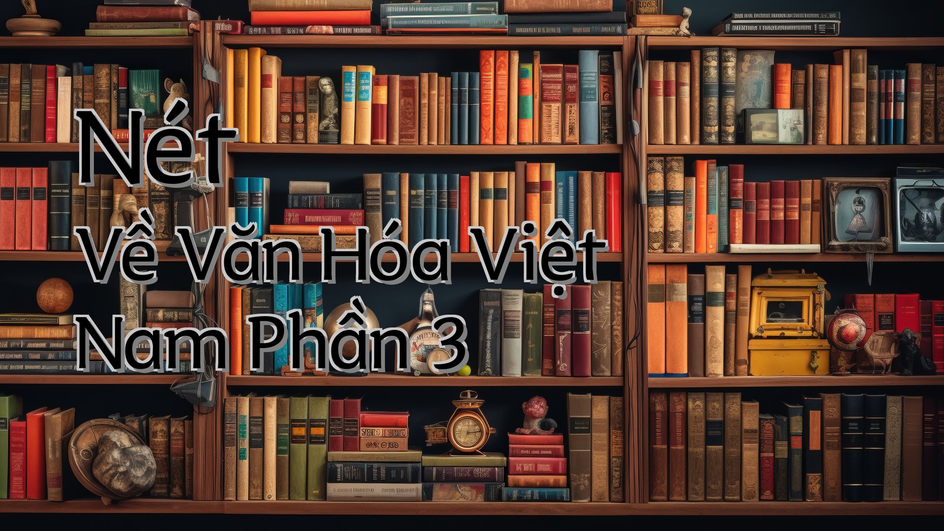 cover-Nét Về Văn Hóa Việt Nam Phần 3