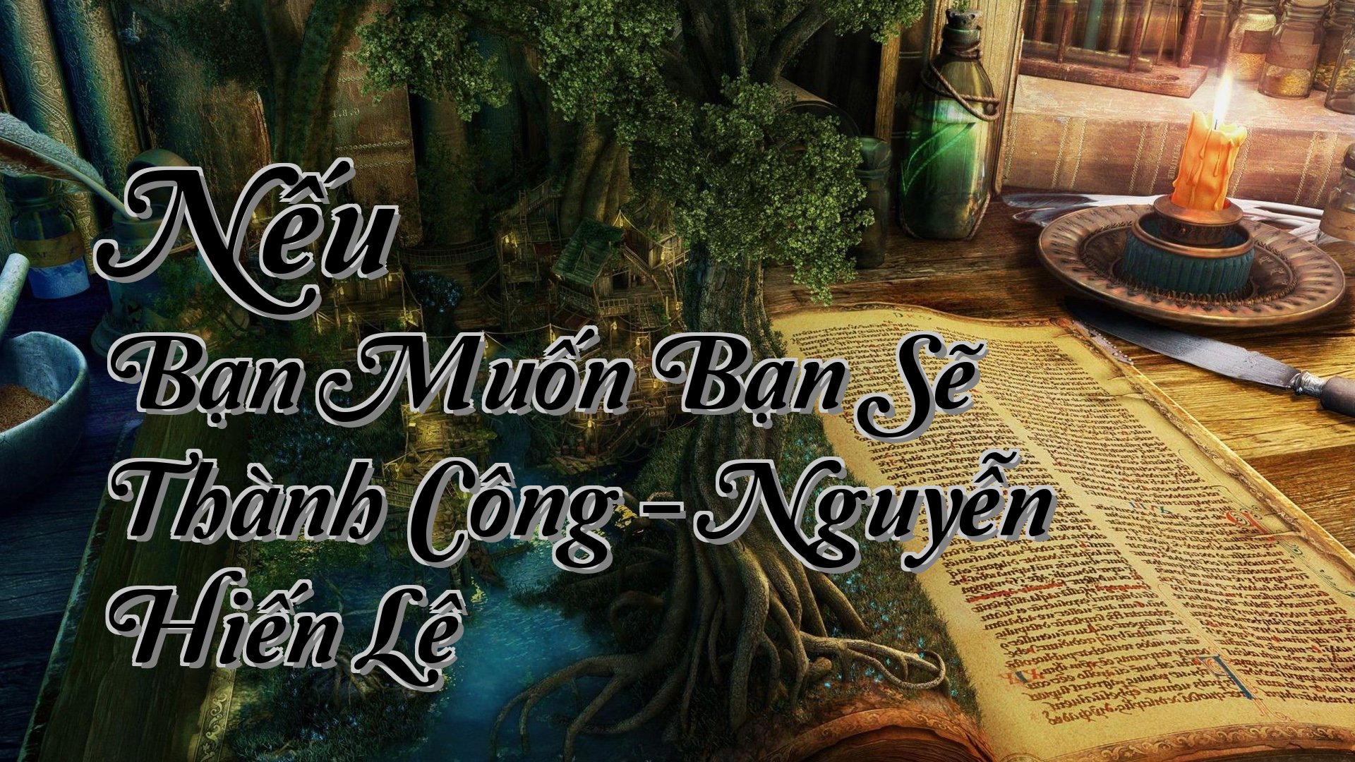 cover-Nếu Bạn Muốn Bạn Sẽ Thành Công - Nguyễn Hiến Lê