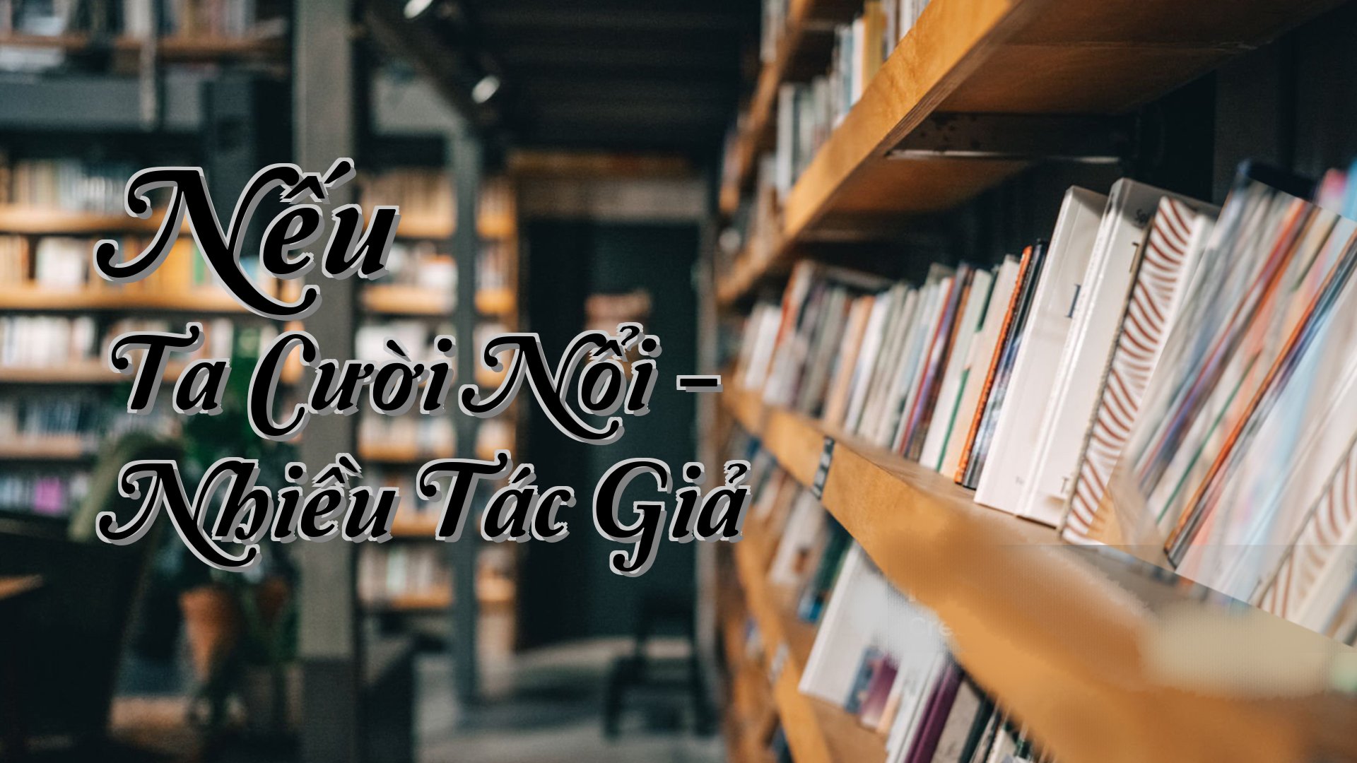 cover-Nếu Ta Cười Nổi - Nhiều Tác Giả
