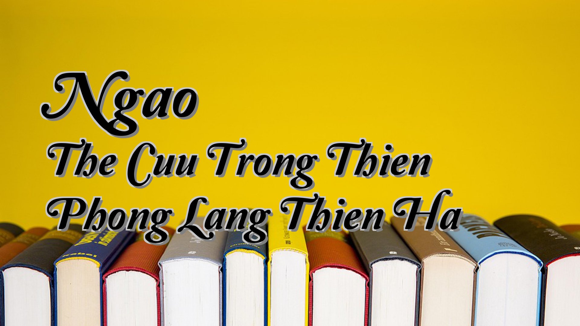 cover-Ngao The Cuu Trong Thien Phong Lang Thien Ha