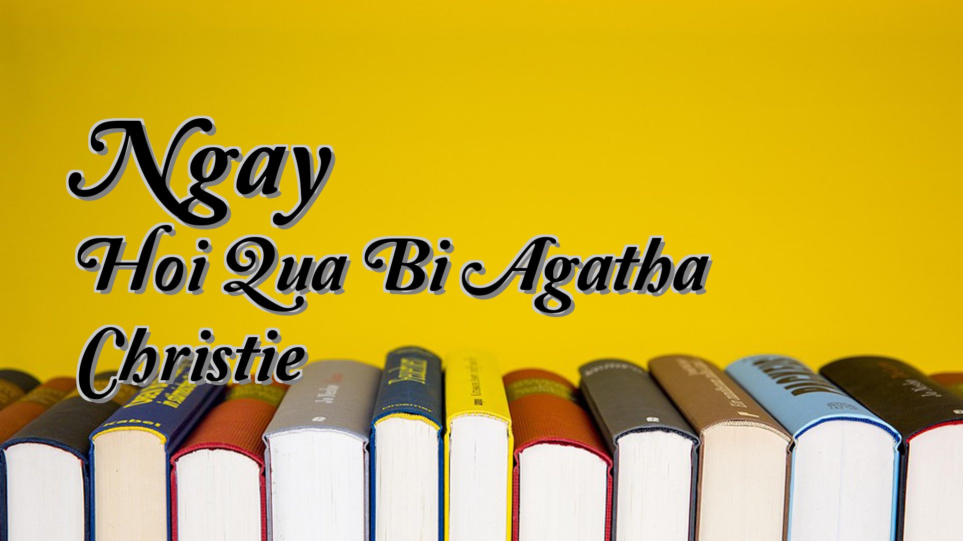 Cover image for Ngay Hoi Qua Bi Agatha Christie