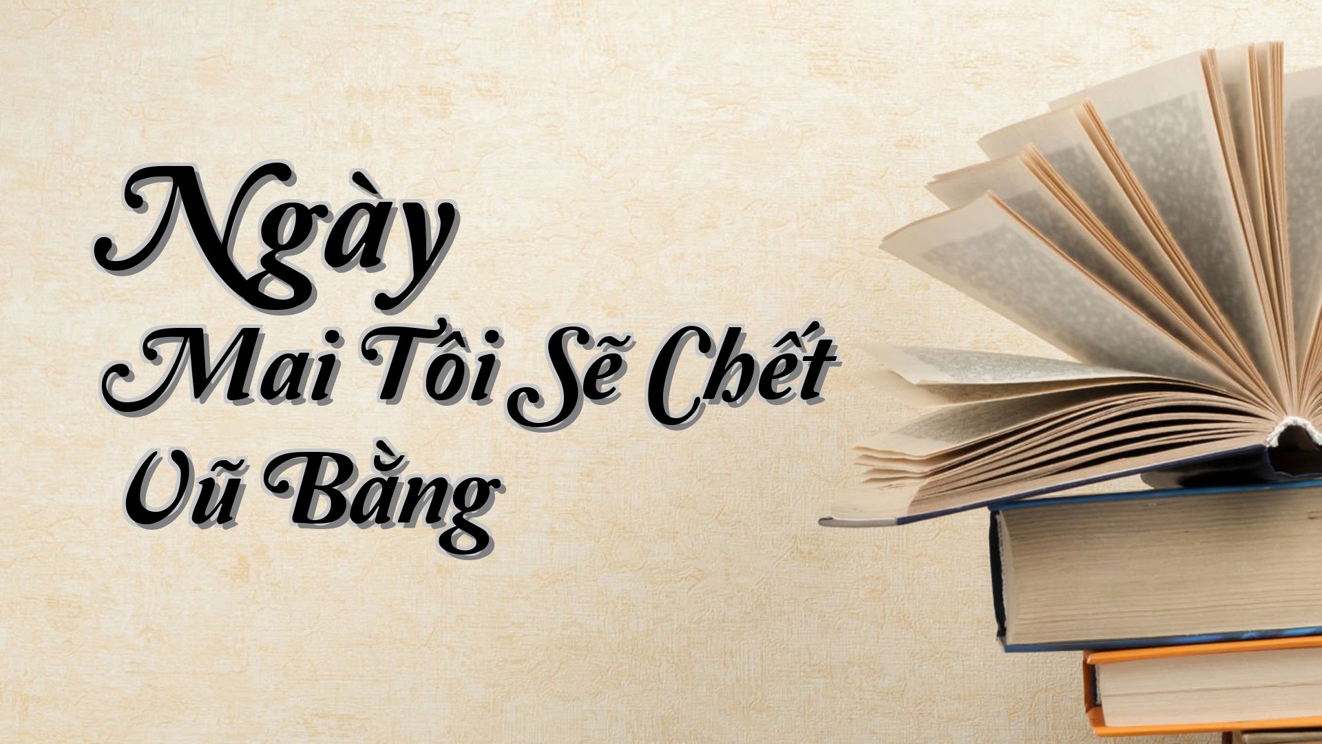 cover-Ngày Mai Tôi Sẽ Chết Vũ Bằng