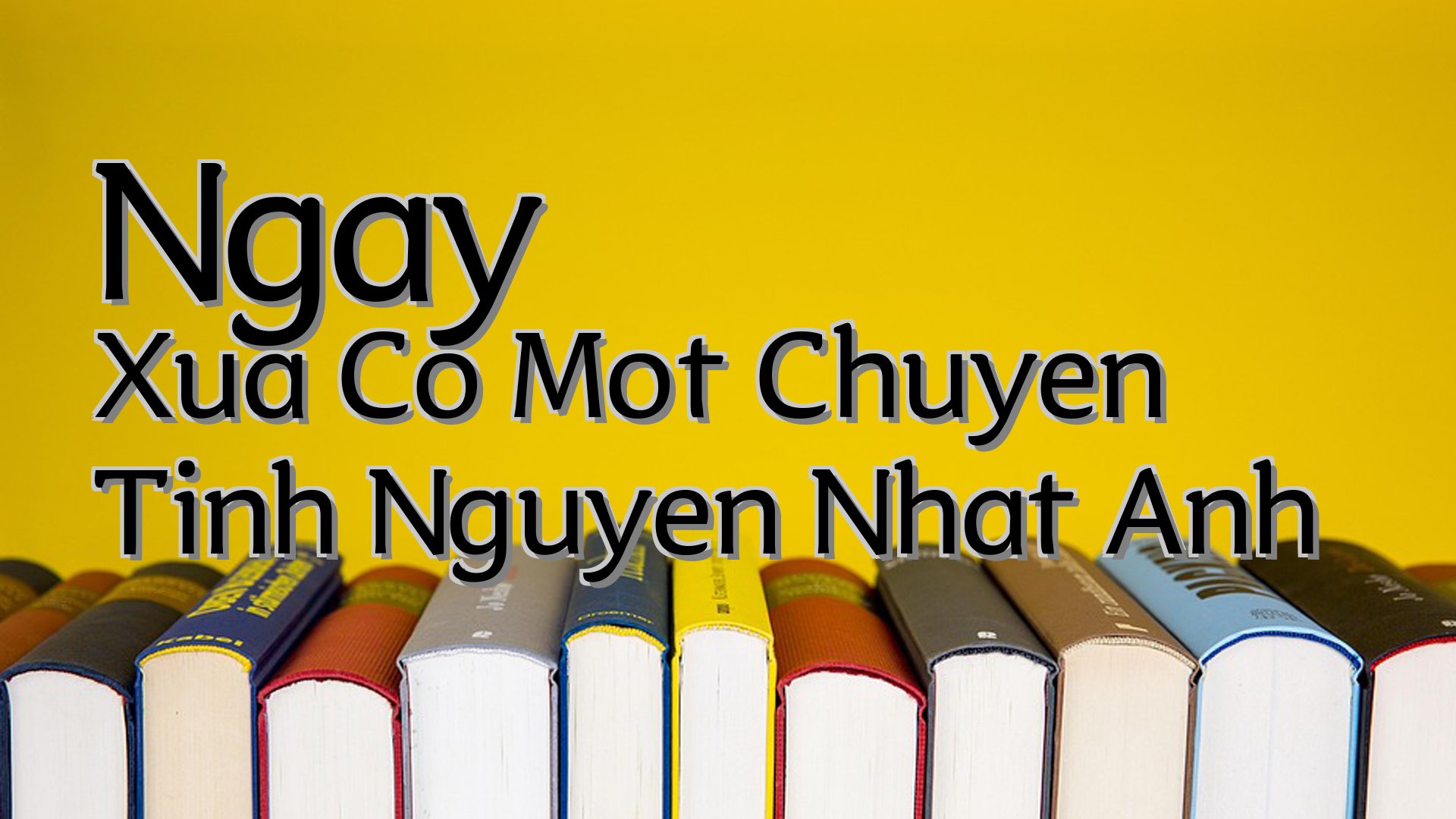 cover-Ngay Xua Co Mot Chuyen Tinh Nguyen Nhat Anh