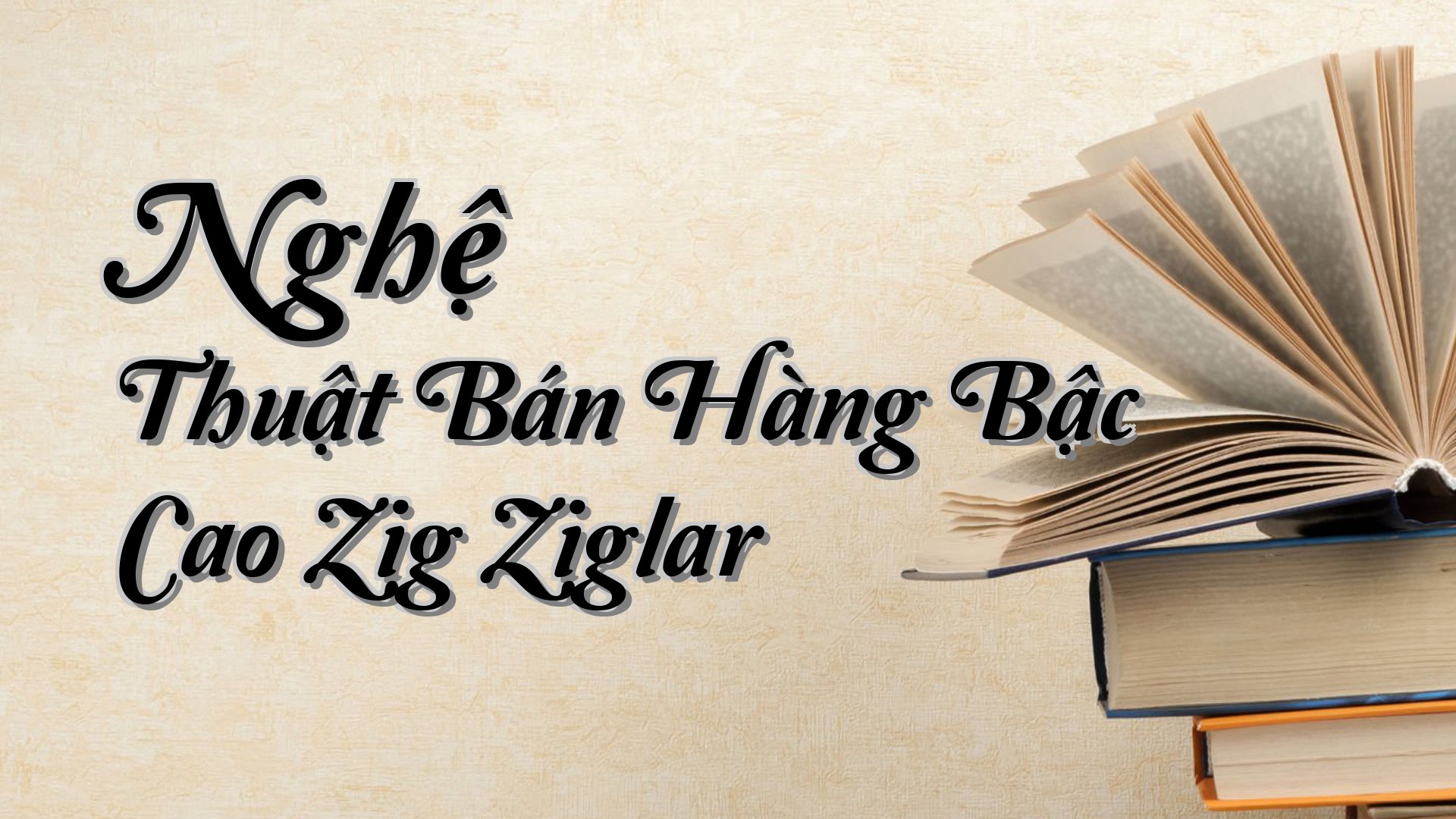 cover-Nghệ Thuật Bán Hàng Bậc Cao Zig Ziglar