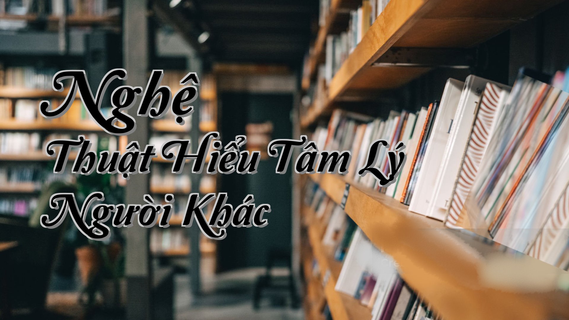 cover-Nghệ Thuật Hiểu Tâm Lý Người Khác