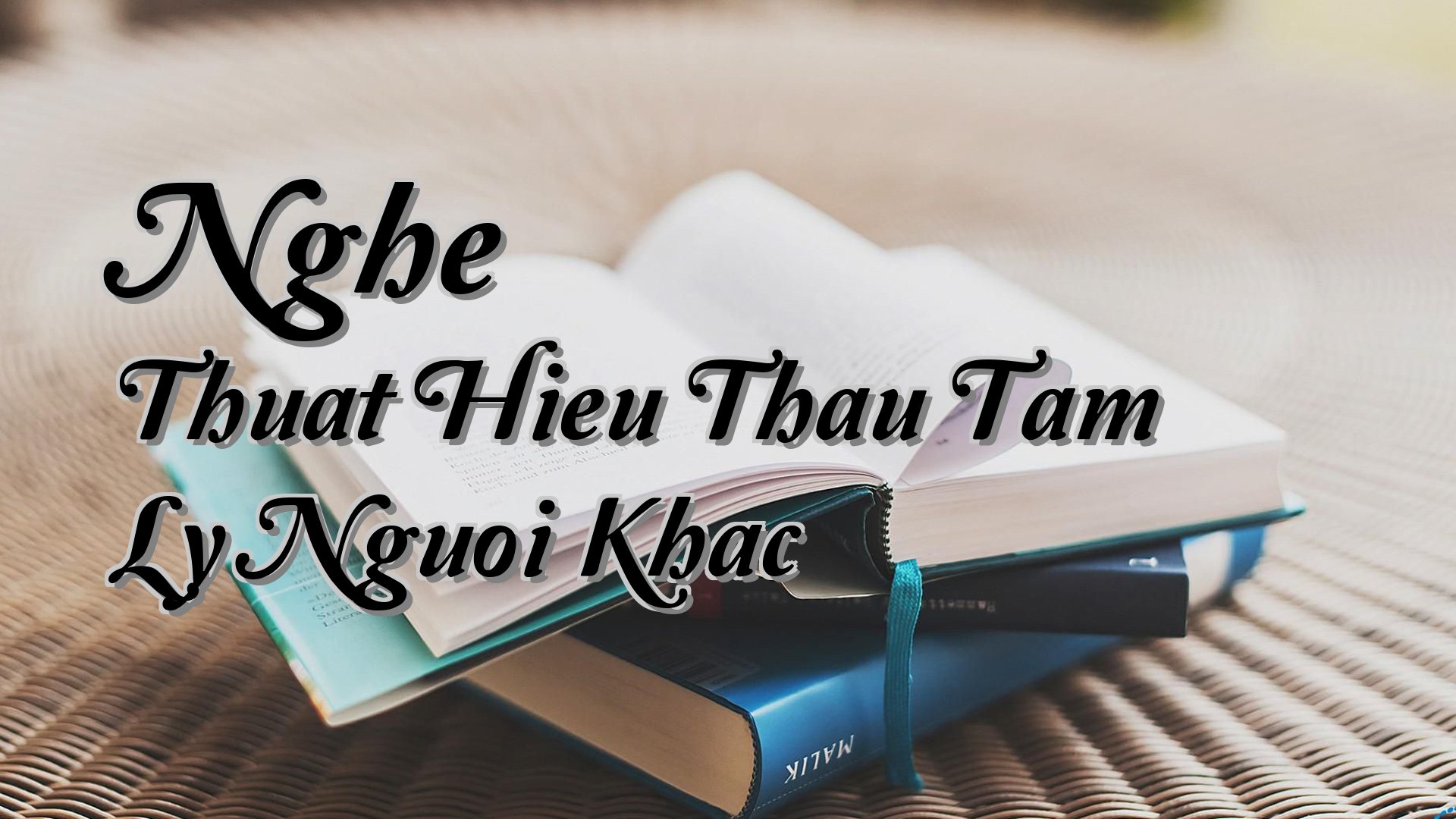 Cover image for Nghe Thuat Hieu Thau Tam Ly Nguoi Khac