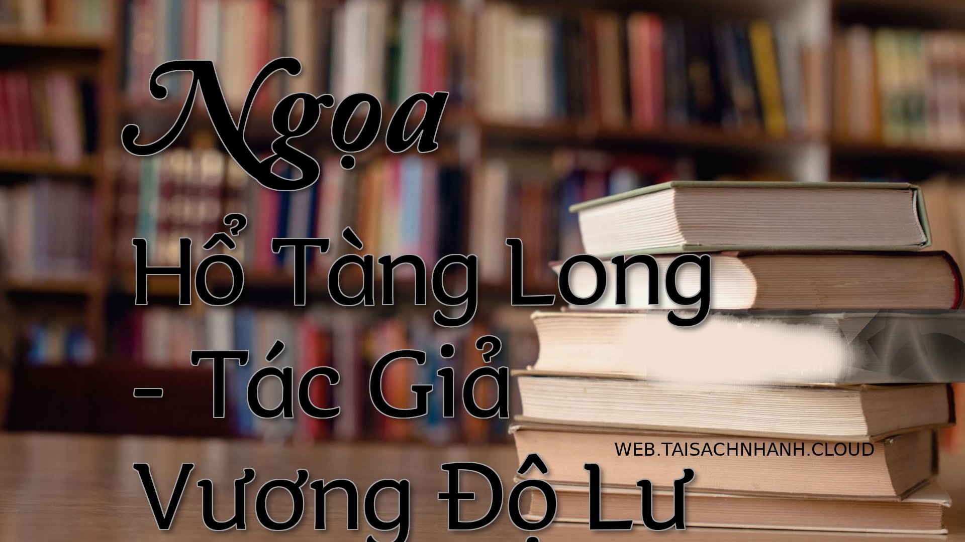 Cover Ngoa Ho Tang Long.jpg