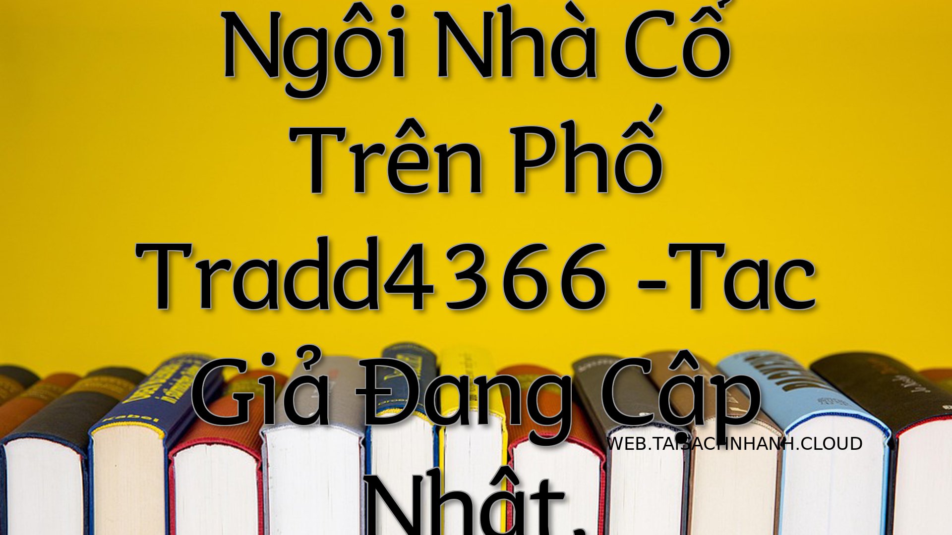 Cover Ngoi Nha Co Tren Pho.jpg