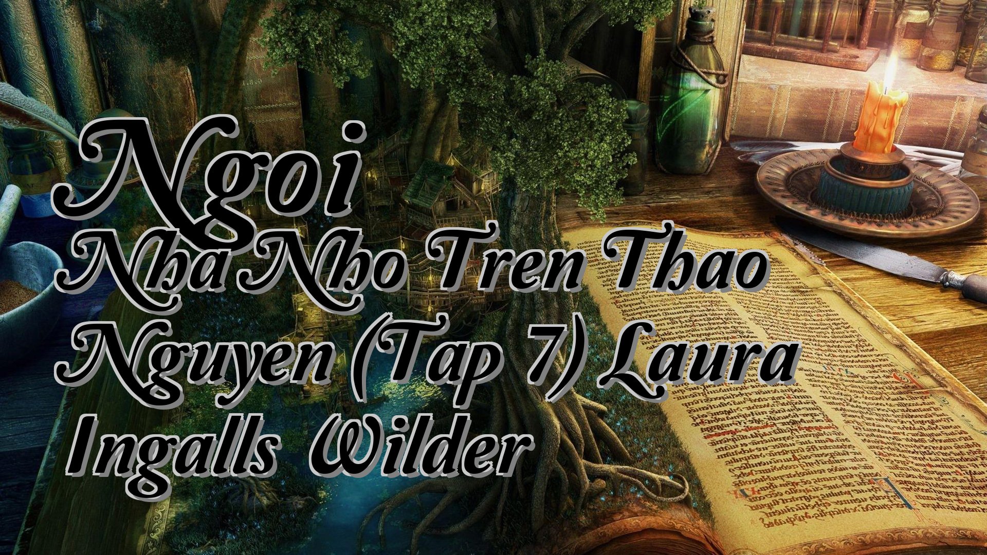 cover-Ngoi Nha Nho Tren Thao Nguyen (Tap 7) Laura Ingalls Wilder