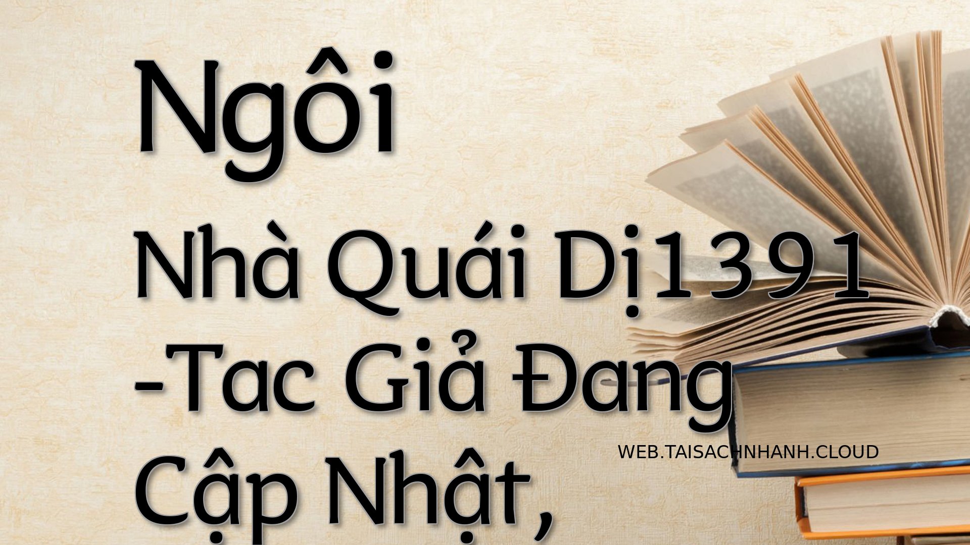 Cover Ngoi Nha Quai Di1391.jpg