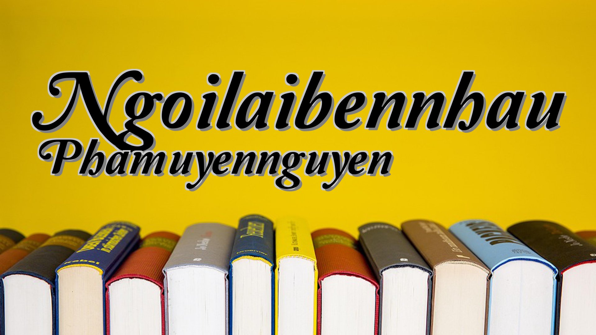 cover-Ngoilaibennhau Phamuyennguyen