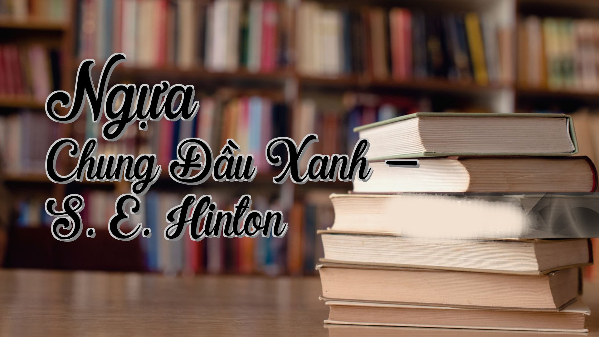 cover-Ngựa Chung Đầu Xanh - S. E. Hinton