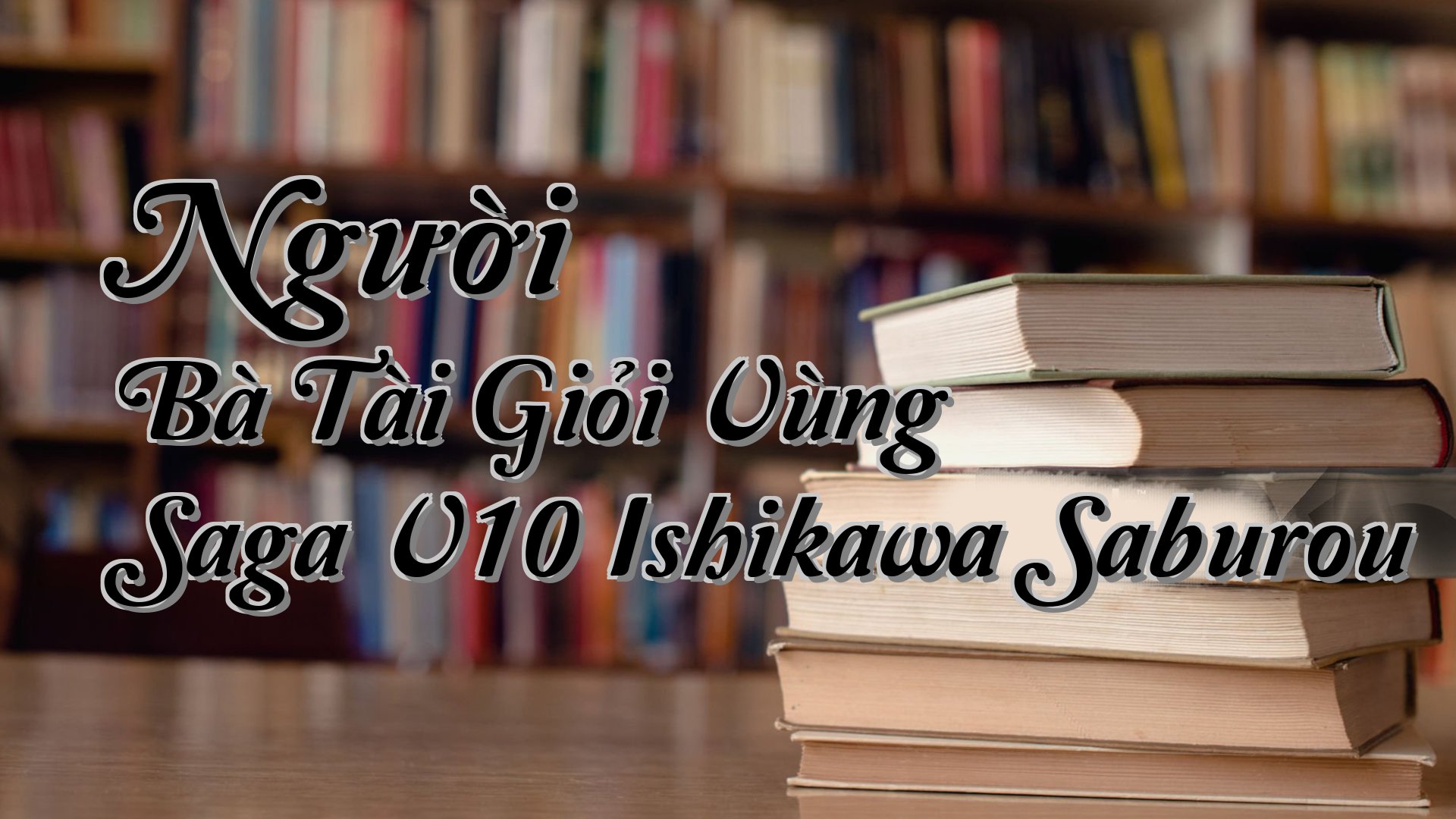 cover-Người Bà Tài Giỏi Vùng Saga V10 Ishikawa Saburou